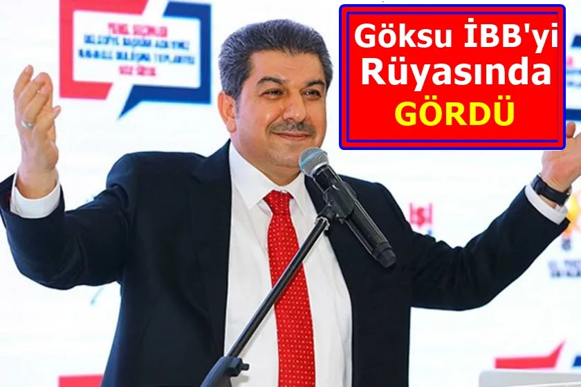 Göksu İBB’yi Rüyasında Gördü