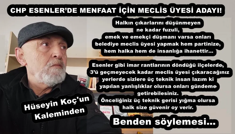 CHP ESENLER’DE MENFAAT İÇİN MECLİS ÜYESİ ADAYI! 