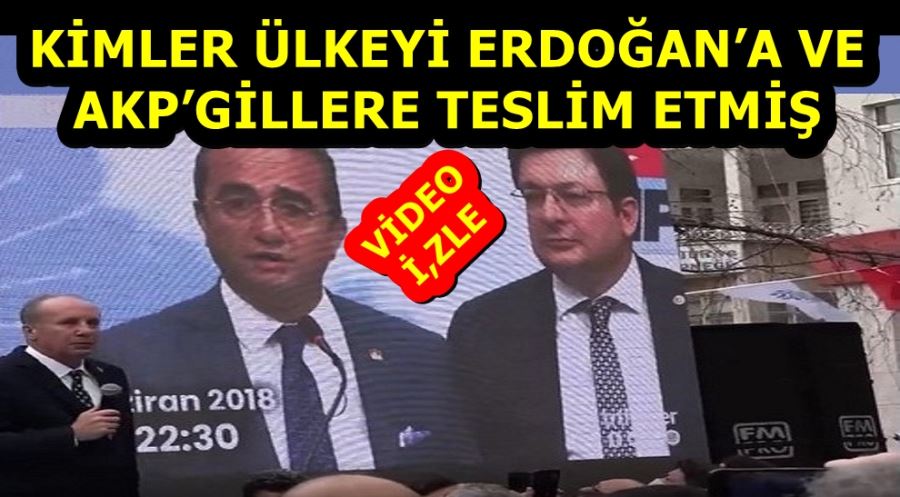 KİMLER ÜLKEYİ ERDOĞAN’A VE AKP’GİLLERE TESLİM ETMİŞ 