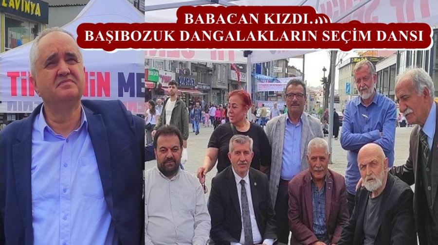 BABACAN KIZDI… BAŞIBOZUK DANGALAKLARIN SEÇİM DANSI 