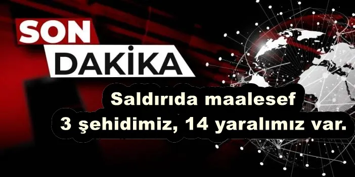 Ali Yerlikaya açıkladı: 3 şehit 14 yaralı