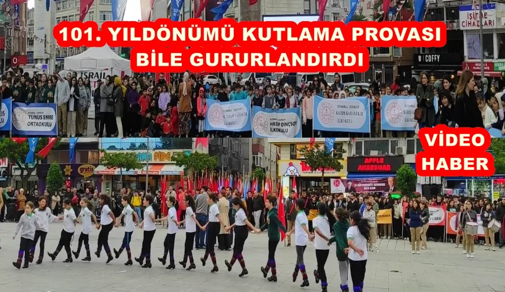 101. YILDÖNÜMÜ KUTLAMA PROVASI BİLE GURURLANDIRDI