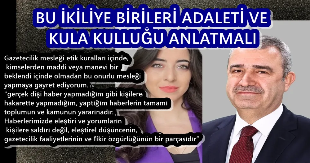 BU İKİLİYE BİRİLERİ ADALETİ VE KULA KULLUĞU ANLATMALI