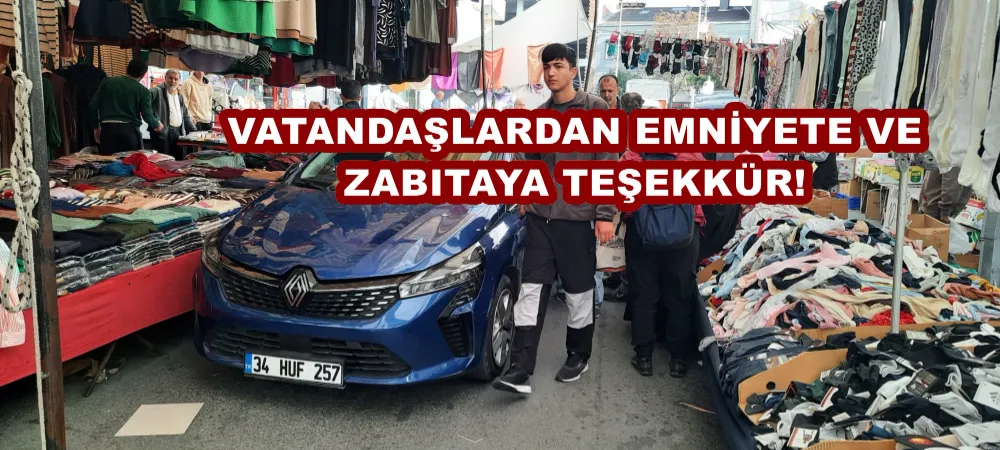 VATANDAŞLARDAN EMNİYETE VE ZABITAYA TEŞEKKÜR!