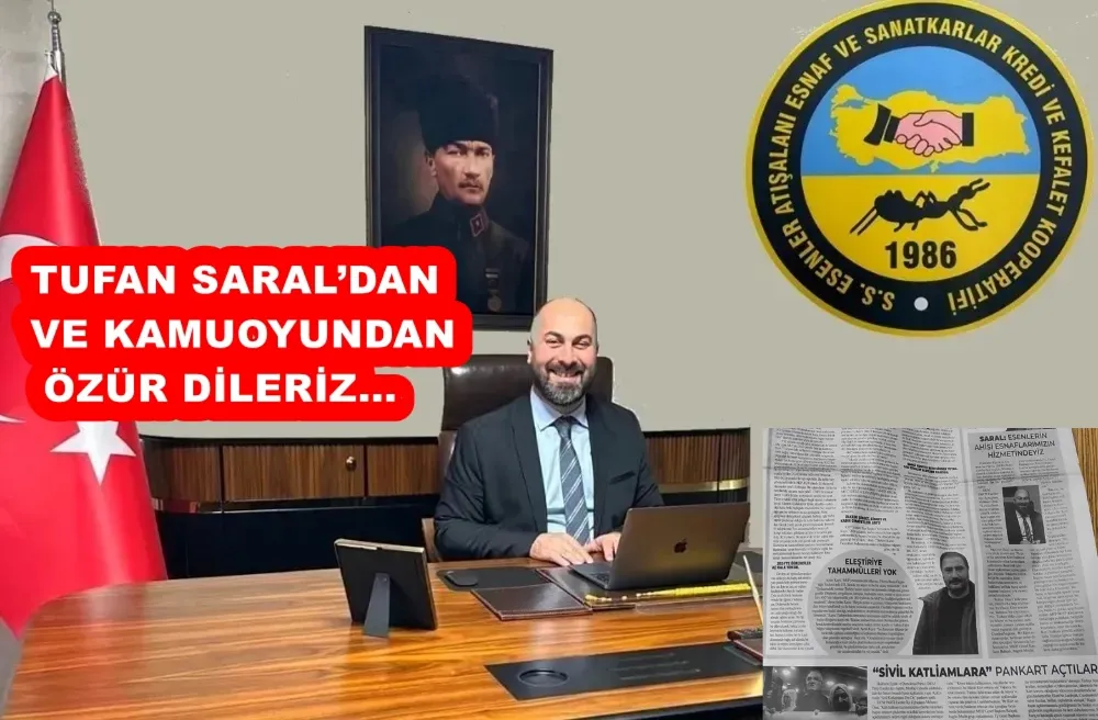 TUFAN SARAL’DAN VE KAMUOYUNDAN ÖZÜR DİLERİZ