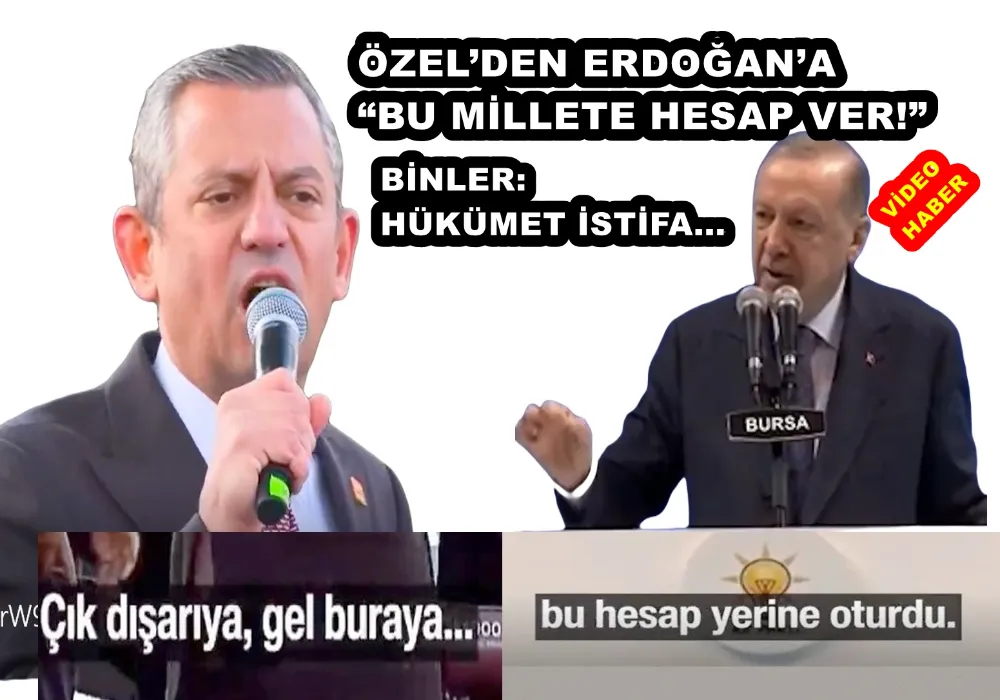 ÖZEL’DEN ERDOĞAN’A “BU MİLLETE HESAP VER!”