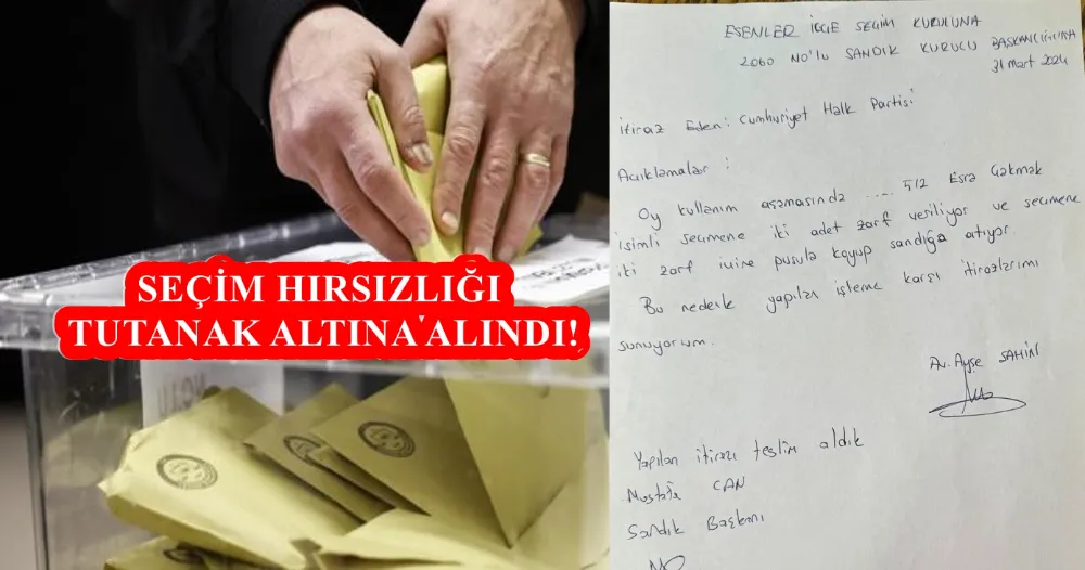 ESENLER’DE SEÇİM HIRSIZLIĞI TUTANAK ALTINA ALINDI!