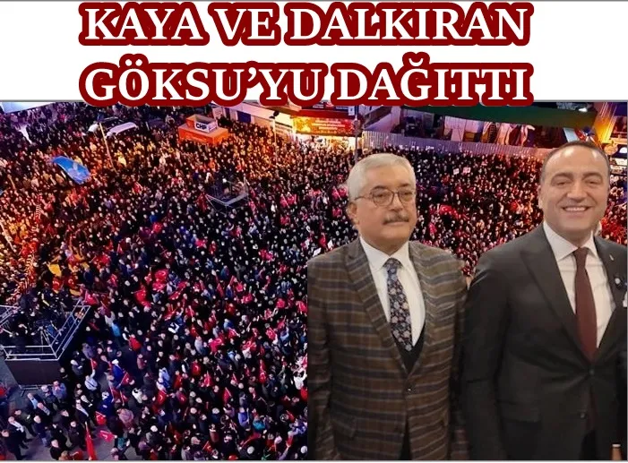 KAYA VE DALKIRAN GÖKSU’YU DAĞITTI