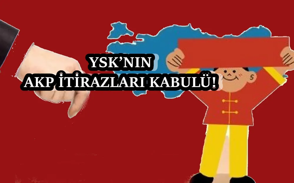 YSK AKP İTİRAZLARINA KABUL DİĞERLERİNE AMBARGOLU  