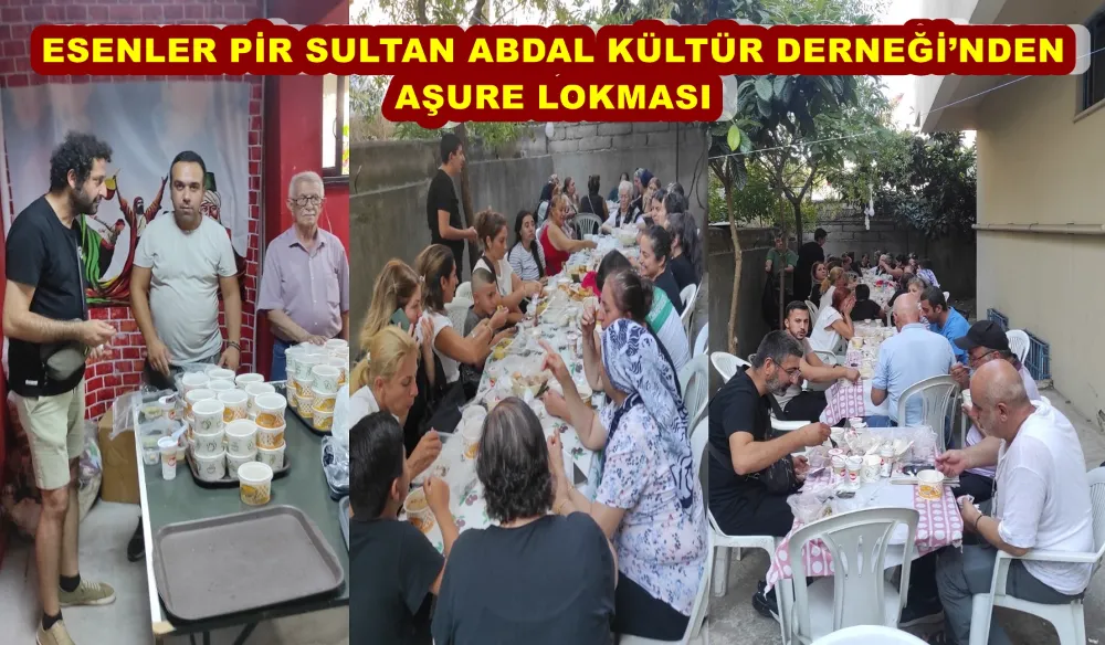 ESENLER PİR SULTAN ABDAL KÜLTÜR DERNEĞİ’NDEN AŞURE LOKMASI