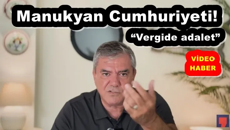 Manukyan Cumhuriyeti! “Vergide adalet”