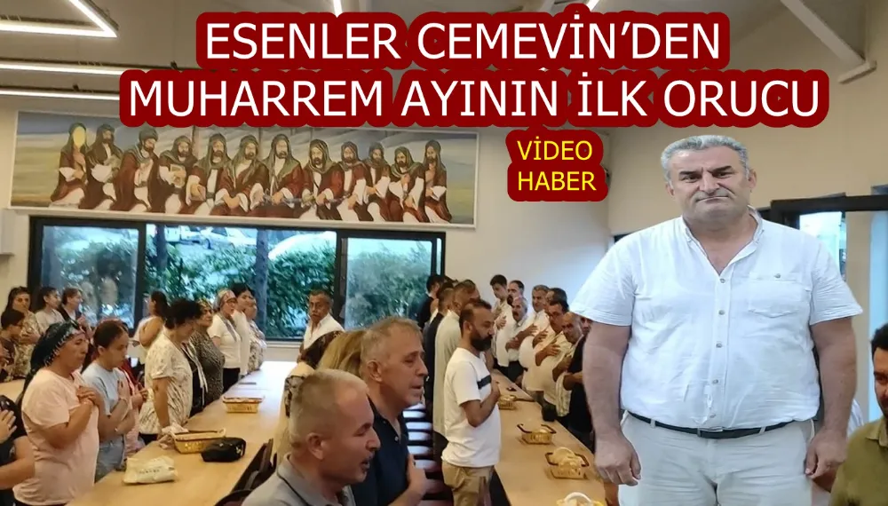 ESENLER CEMEVİN’DEN MUHARREM AYININ İLK ORUCU