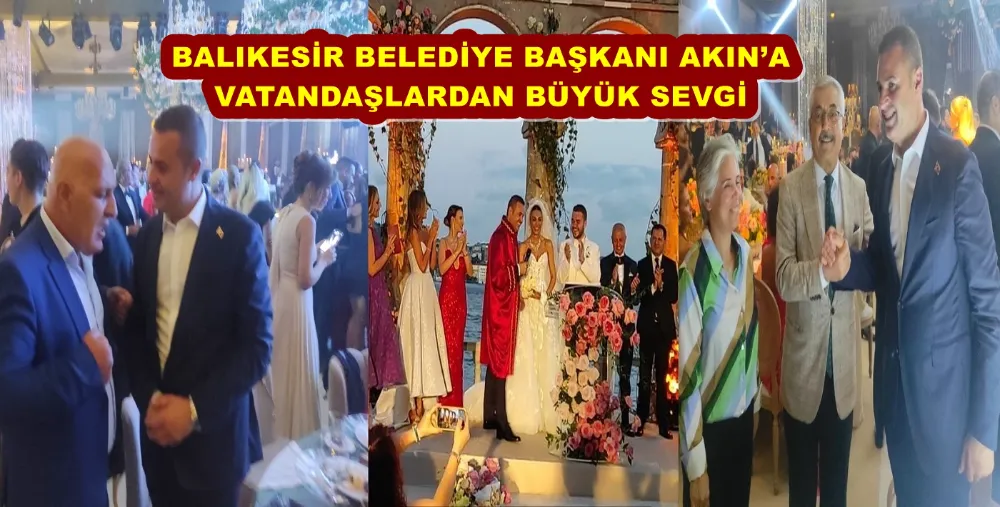 BALIKESİR BELEDİYE BAŞKANI AKIN’A VATANDAŞLARDAN BÜYÜK SEVGİ