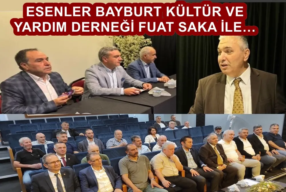 BAYBURT KÜLTÜR VE YARDIM DERNEĞİ FUAT SAKA İLE…