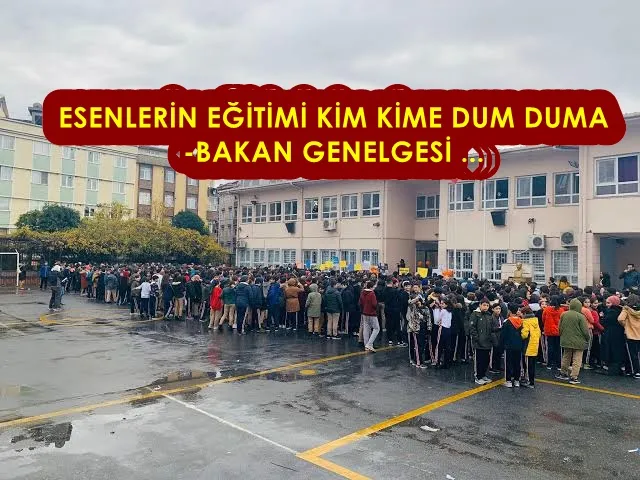 ESENLERİN EĞİTİMİ KİM KİME DUM DUMA