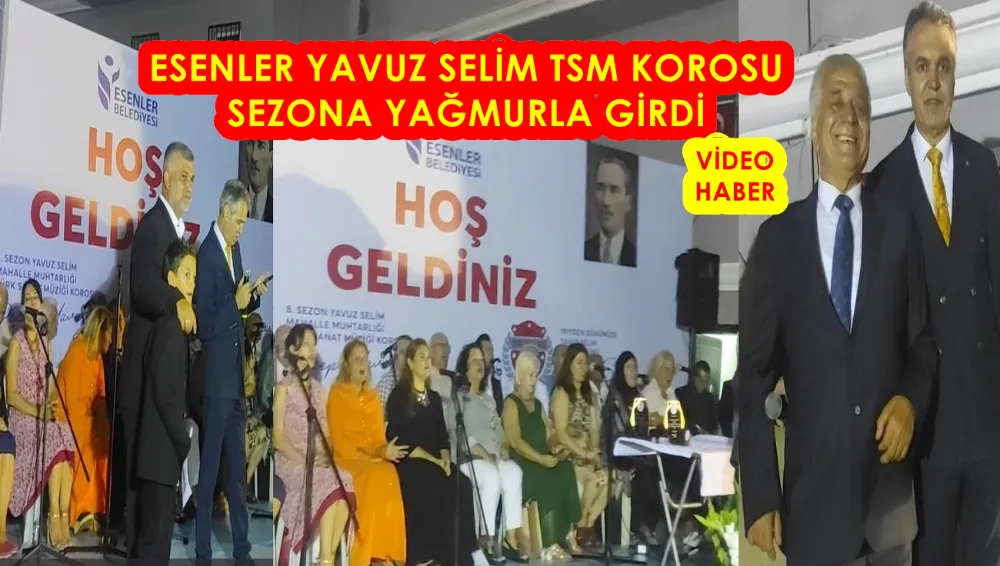 ESENLER YAVUZ SELİM TSM KOROSU SEZONA YAĞMURLA GİRDİ 