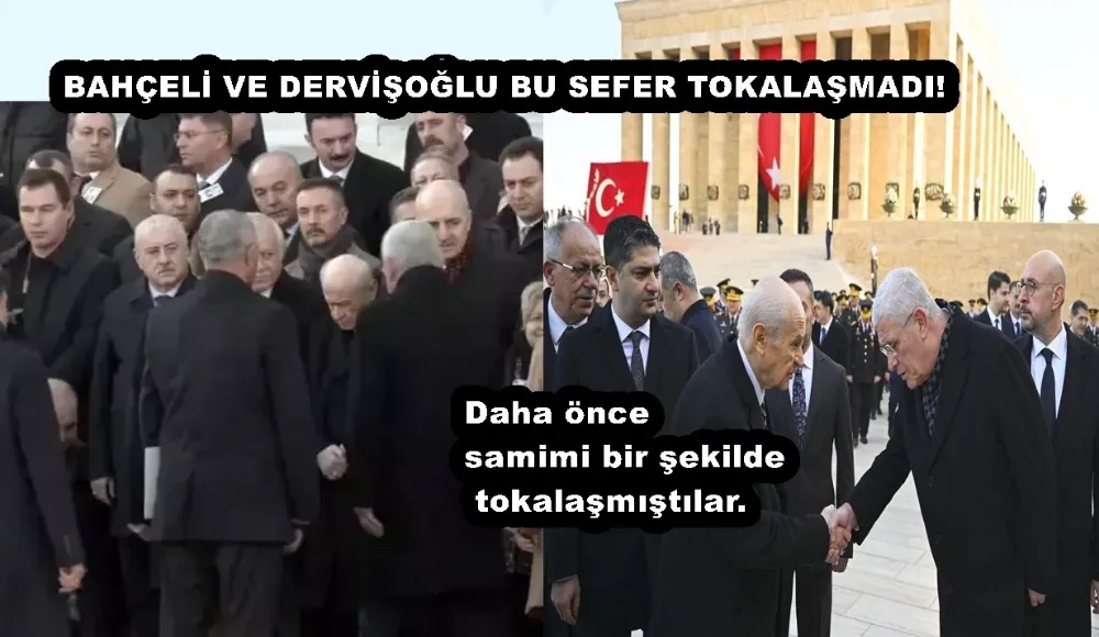 BAHÇELİ VE DERVİŞOĞLU BU SEFER TOKALAŞMADI!