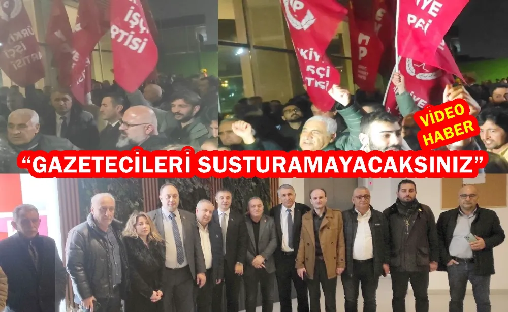 “GAZETECİLERİ SUSTURAMAYACAKSINIZ” 