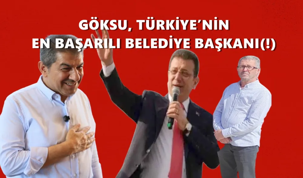GÖKSU, TÜRKİYE’NİN EN BAŞARILI BELEDİYE BAŞKANI(!)