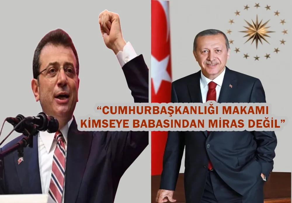 “CUMHURBAŞKANLIĞI MAKAMI KİMSEYE BABASINDAN MİRAS DEĞİL”