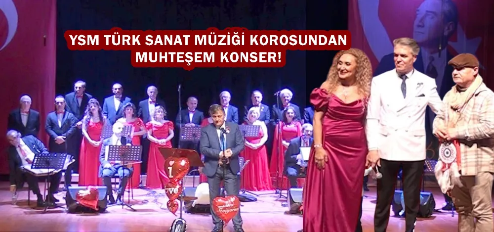 YSM TÜRK SANAT MÜZİĞİ KOROSUNDAN MUHTEŞEM KONSER!