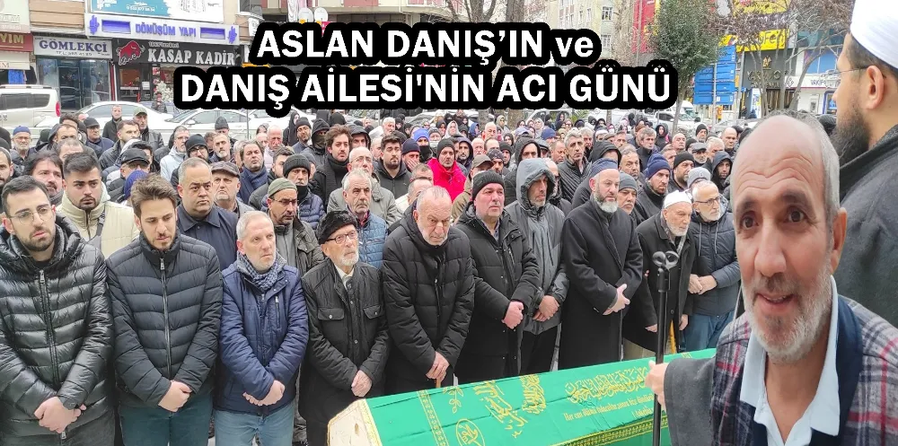 ASLAN DANIŞ’IN ve DANIŞ AİLESİ