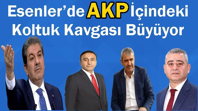 Esenler’de AKP İçindeki Koltuk Kavgası Büyüyor