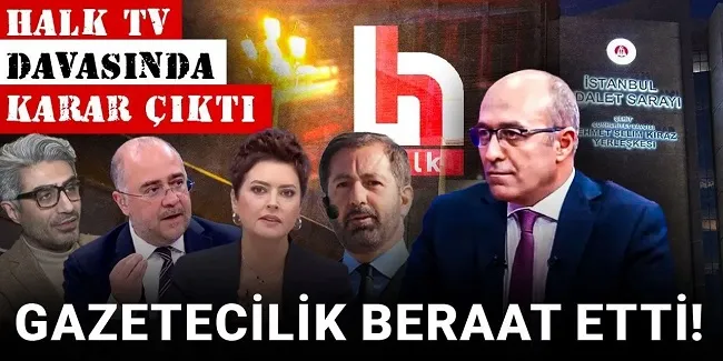 Halk TV Davasında Büyük Özgürlük! 5 Gazeteci Beraat Etti, Savcı