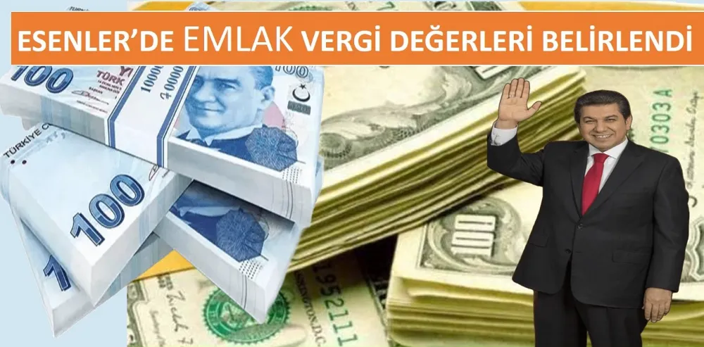 ESENLER’DE EMLAK VERGİ DEĞERLERİ BELİRLENDİ: ARTIŞ ORANI %62, TARTIŞMALAR YOĞUN