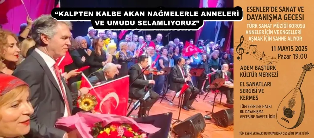  “KALPTEN KALBE AKAN NAĞMELERLE ANNELERİ VE UMUDU SELAMLIYORUZ” 