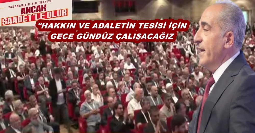 YALÇINKAYA: HAKKIN VE ADALETİN TESİSİ İÇİN GECE GÜNDÜZ ÇALIŞACAĞIZ 