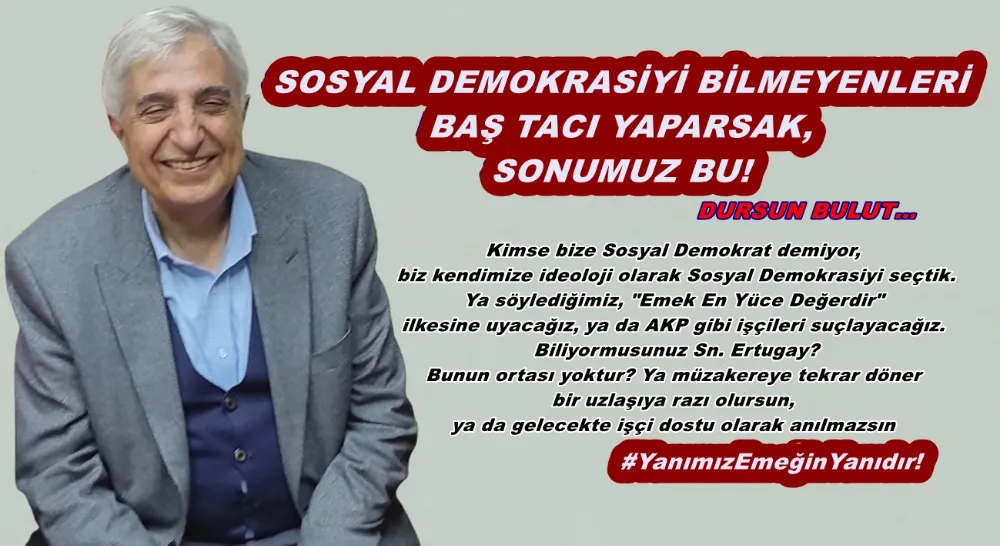 SOSYAL DEMOKRASİYİ BİLMEYENLERİ BAŞ TACI YAPARSAK, SONUMUZ BU!