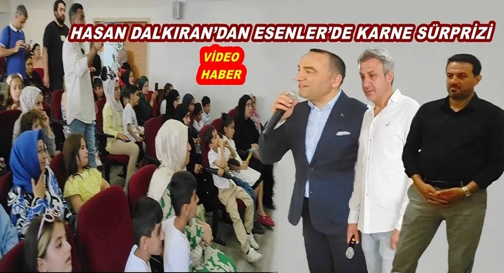 SİNDEF BAŞKANI HASAN DALKIRAN’DAN ESENLER’DE KARNE SÜRPRİZİ