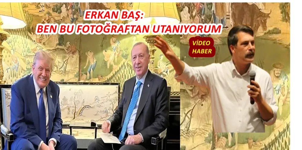 ERKAN BAŞ: BEN BU FOTOĞRAFTAN UTANIYORUM 
