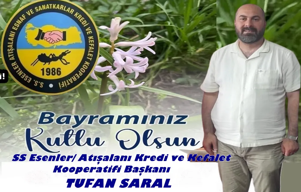 TUFAN SARAL’DAN KURBAN BAYRAMI MESAJI