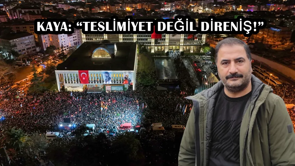 CHP ESENLER İLÇE BAŞKAN YARDIMCISI KAYA: “TESLİMİYET DEĞİL DİRENİŞ!”