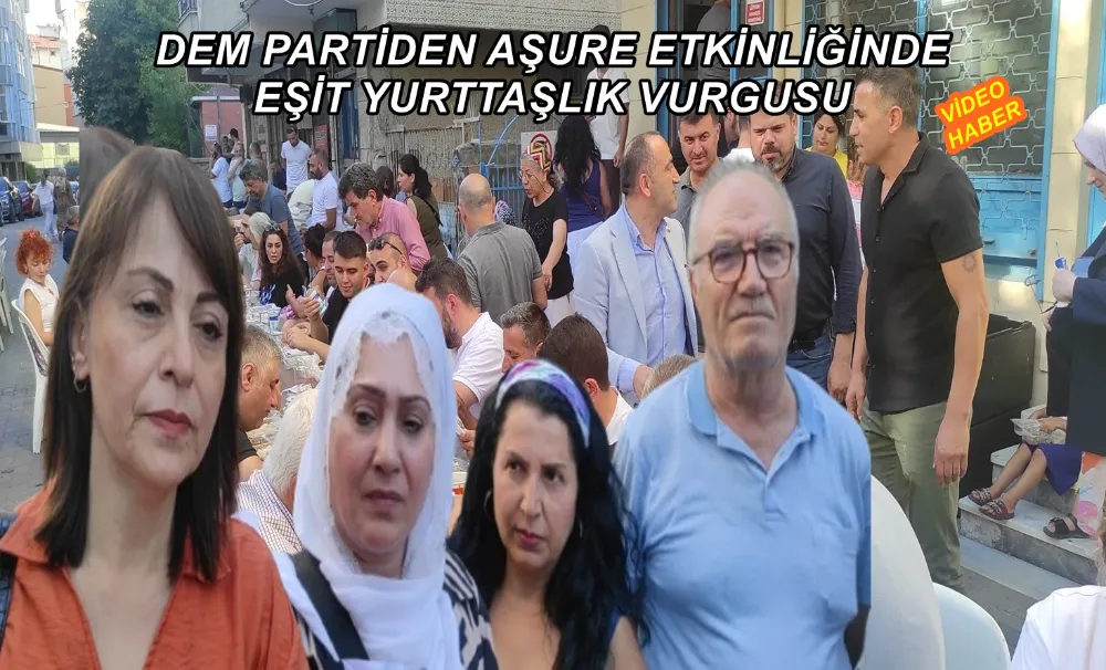 DEM PARTİDEN AŞURE ETKİNLİĞİNDE EŞİT YURTTAŞLIK VURGUSU