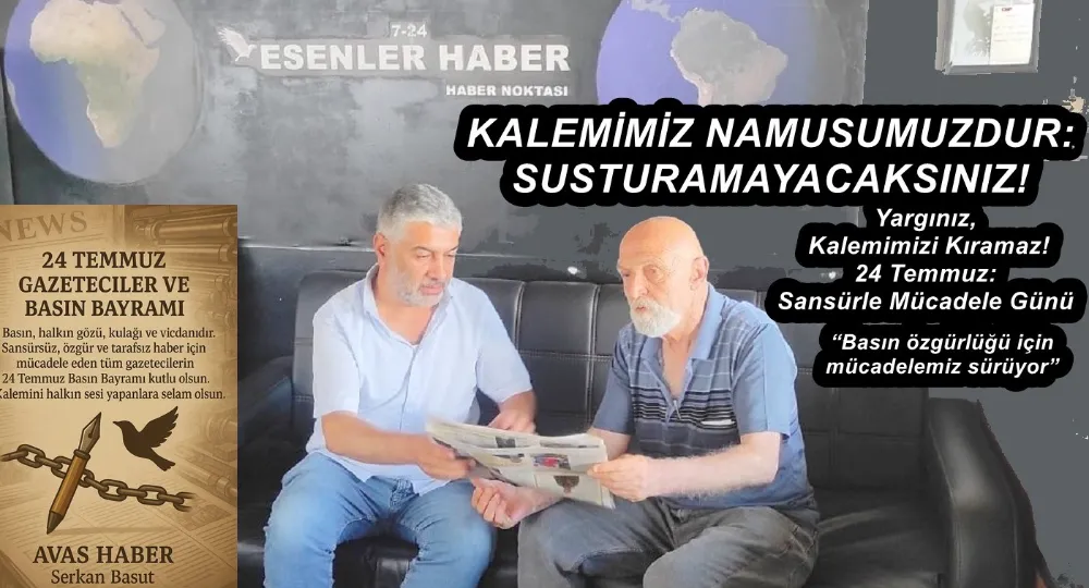 KALEMİMİZ NAMUSUMUZDUR: SUSTURAMAYACAKSINIZ!