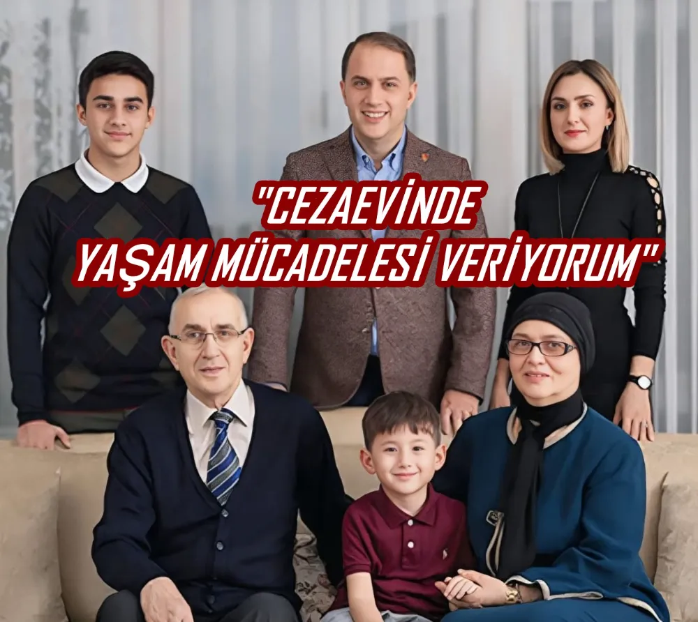 MURAT ÇALIK: CEZAEVİNDE YAŞAM MÜCADELESİ VERİYORUM  