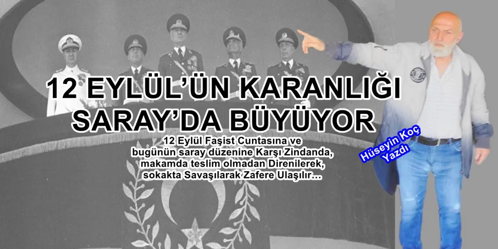 12 EYLÜL’ÜN KARANLIĞI SARAY’DA BÜYÜYOR