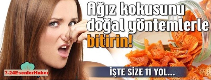 Kötü nefesle mücadelede 11 yol