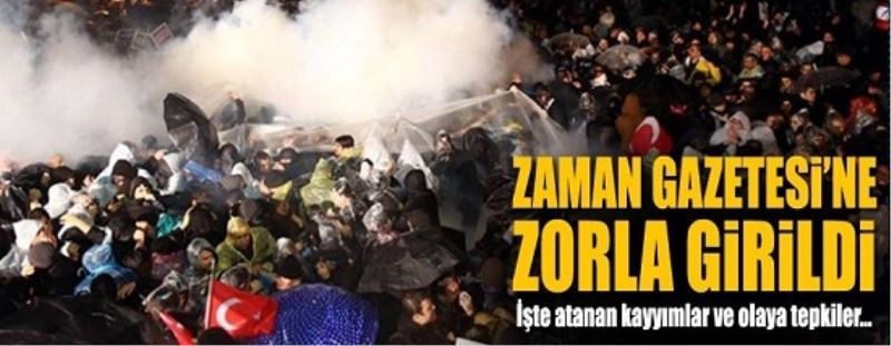 Zaman Gazetesine  Zorla Girildi