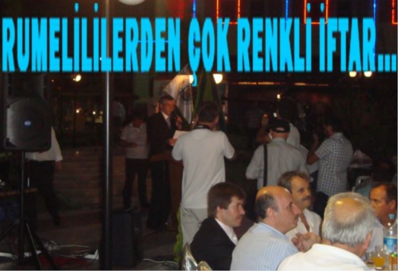 RUMELİLER İFTARINDA ÇOK RENKLİLİK