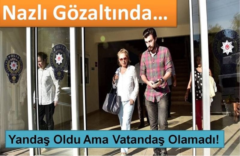 Yandaş Oldu Ama Vatandaş Olamayan Nazlı Gözaltında