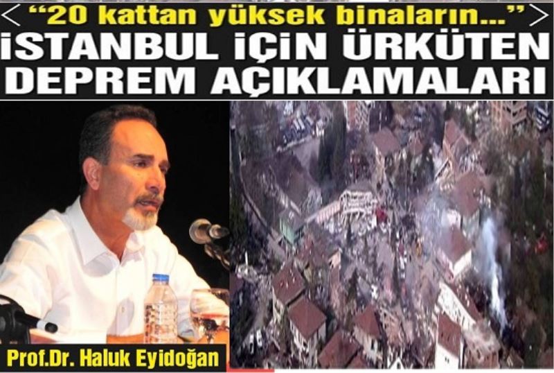 Prof.Dr. Eyidoğan: 20 kattan yüksek binaların deprem yönetmeliği yok
