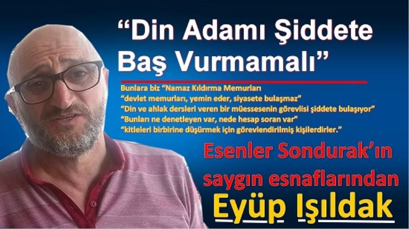 Din Adamı Şiddete Baş Vurmamalı