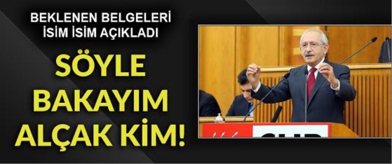 Kılıçdaroğlu, beklenen belgeleri açıkladı!