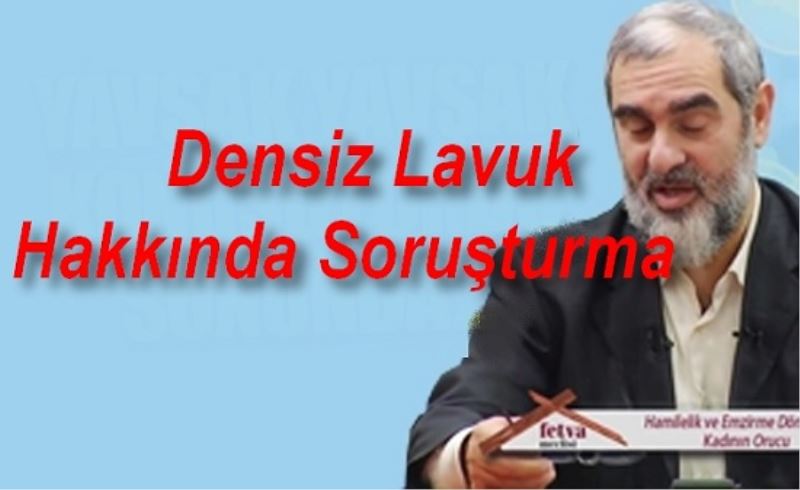 Densiz Lavuk Hakkında Soruşturma