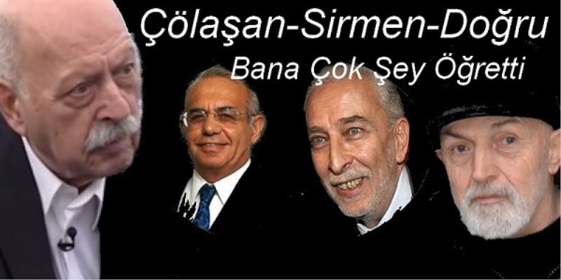 Çölaşan-Sirmen-Doğru Bana Çok Şey Öğretti 