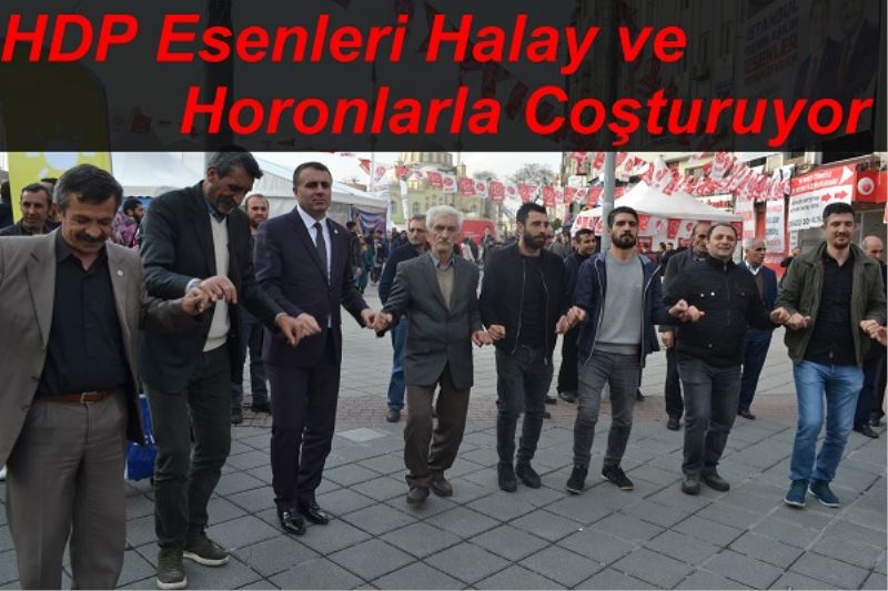 HDP Esenleri Halay ve Horonlarla Coşturuyor